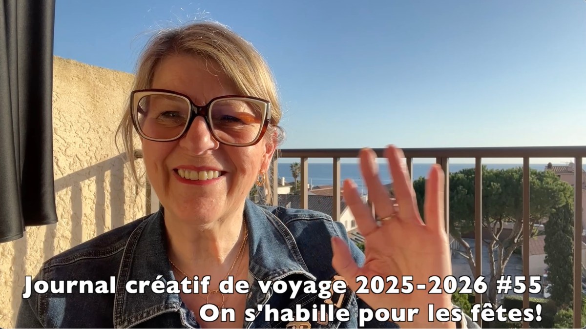 Journal créatif de voyage 2025-2026 #55 – On s&rsquo;habille pour les&nbsp;fêtes!